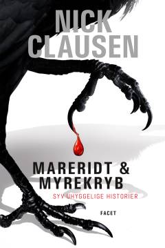 Mareridt & myrekryb : syv uhyggelige historier. Bind 1