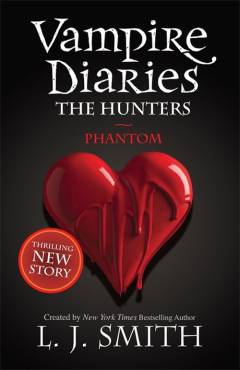 The vampire diaries : the hunters - phantom