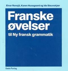 Ny fransk grammatik -- Franske øvelser