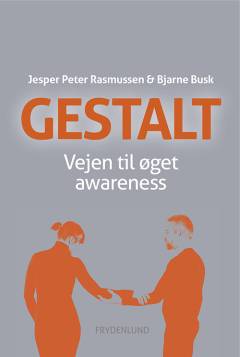 Gestalt : vejen til øget awareness