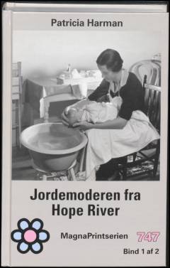 Jordemoderen fra Hope River. Bind 1 (Stor skrift)