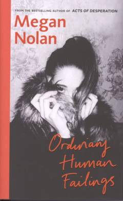 Ordinary human failings : a novel