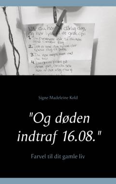 "Og døden indtraf 16.08" : farvel til dit gamle liv