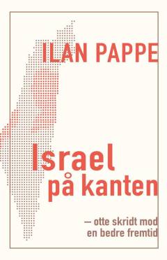 Israel på kanten : otte skridt mod en bedre fremtid