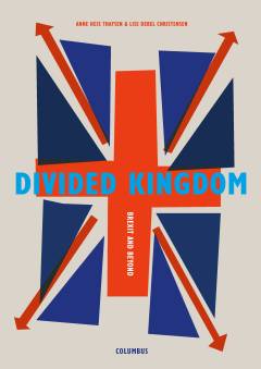Divided kingdom : brexit and beyond