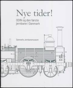 Nye tider! : Odin og den første jernbane i Danmark