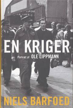 En kriger : portræt af Ole Lippmann