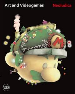 Art and videogames : Neoludica : 2011-1966