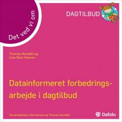 Det ved vi om datainformeret forbedringsarbejde i dagtilbud