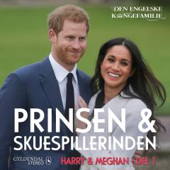 Harry & Meghan. 1 : Prinsen og skuespillerinden
