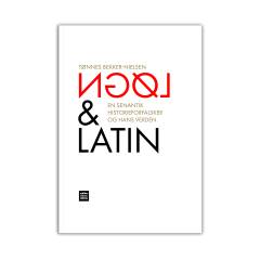 Løgn & latin : en senantik historieforfalsker og hans verden