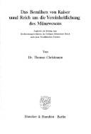 Das Bemühen von Kaiser und Reich um die Vereinheitlichung des Münzwesens : zugleich ein Beitrag zum Rechtsetzungsverfahren im Heiligen Römischen Reich nach dem Westfällischen Frieden