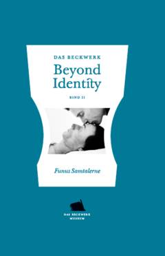 Beyond identity. Bind 2 : Funus samtalerne