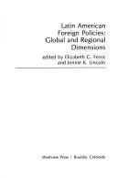 Latin American foreign policies : global and regional dimensions