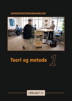 Teori og metode : administrationsuddannelsen. Bind 1