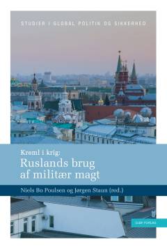 Kreml i krig : Ruslands brug af militær magt