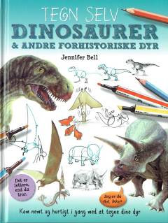 Tegn selv dinosaurer & andre forhistoriske dyr