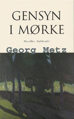 Gensyn i mørke : noveller