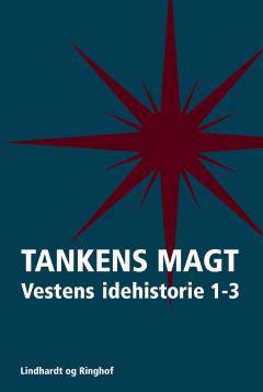 Tankens magt : vestens idehistorie 1-3