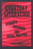 Everyday literacies : students, discourse, and social practice