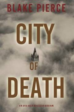 City of death : an Ava Gold Mystery-book #5