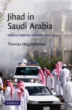 Jihad in Saudi Arabia : violence and pan-islamism since 1979