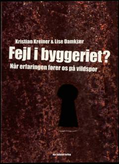 Fejl i byggeriet? : når erfaringen fører os på vildspor