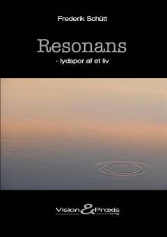 Resonans : på lydsporet af et liv