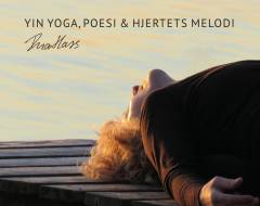 Yin yoga, poesi & hjertets melodi