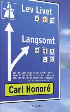 Lev livet langsomt