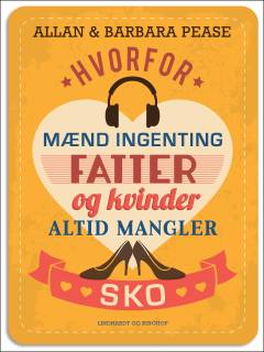 Hvorfor mænd ingenting fatter og kvinder altid mangler sko