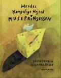 Hendes kongelige Højhed Museprinsessen