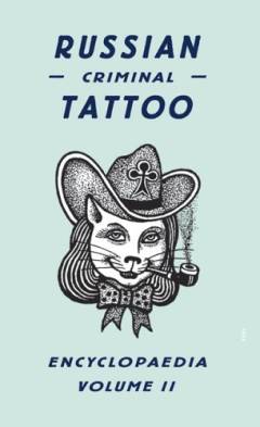 Russian criminal tattoo encyclopaedia. Volume 2
