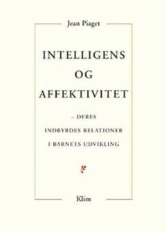 Intelligens og affektivitet : deres indbyrdes relationer i barnets udvikling