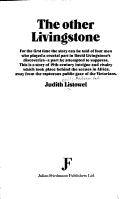 The other Livingstone : for the first time the story can be told of four men who played a crucial part in David Livingstone's discoveries - a part he attempted to suppress : this is a story of 19th century intrigue and rivalry which took place behind the scenes in Africa, away from the rapturous public gaze of the Victorians
