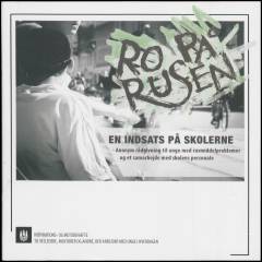 Ro på rusen : en indsats på skolerne : anonym rådgivning til unge med rusmiddelproblemer og et samarbejde med skolens personale : inspirations- og metodehæfte til vejledere, mentorer og andre, der arbejder med unge i hverdagen