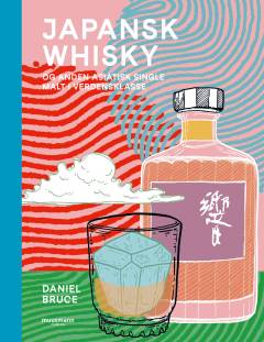 Japansk whisky - og anden asiatisk single malt i verdensklasse