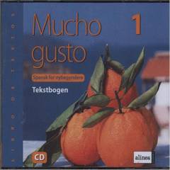 Mucho gusto 1 : spansk for begyndere : \tekstbogen\