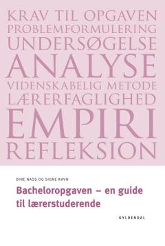 Bacheloropgaven - en guide til lærerstuderende