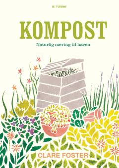 Kompost : naturlig næring til haven