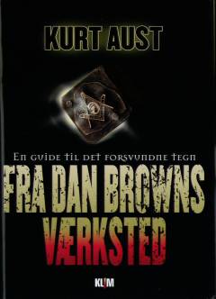 Fra Dan Browns værksted : en guide til Det forsvundne tegn