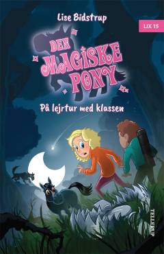 Den magiske pony - på lejrtur med klassen
