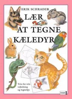 Lær at tegne kæledyr : trin-for-trin vejledning og tegnetips