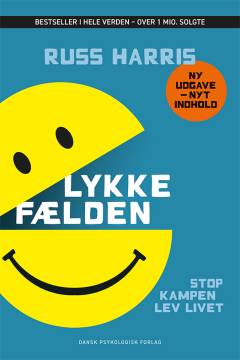 Lykkefælden : stop kampen - lev livet