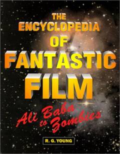 The encyclopedia of fantastic film : Ali Baba to Zombies