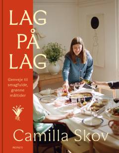 Lag på lag : genveje til smagfulde, grønne måltider
