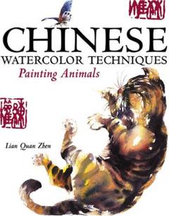 Chinese watercolor techniques : painting animals