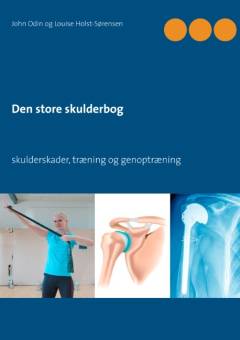 Den store skulderbog : skulderskader, træning og genoptræning