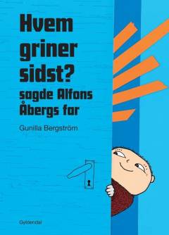 Hvem griner sidst? sagde Alfons Aabergs far