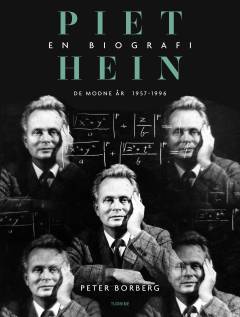 Piet Hein : en biografi. Bind 2 : De modne år : 1957-1996